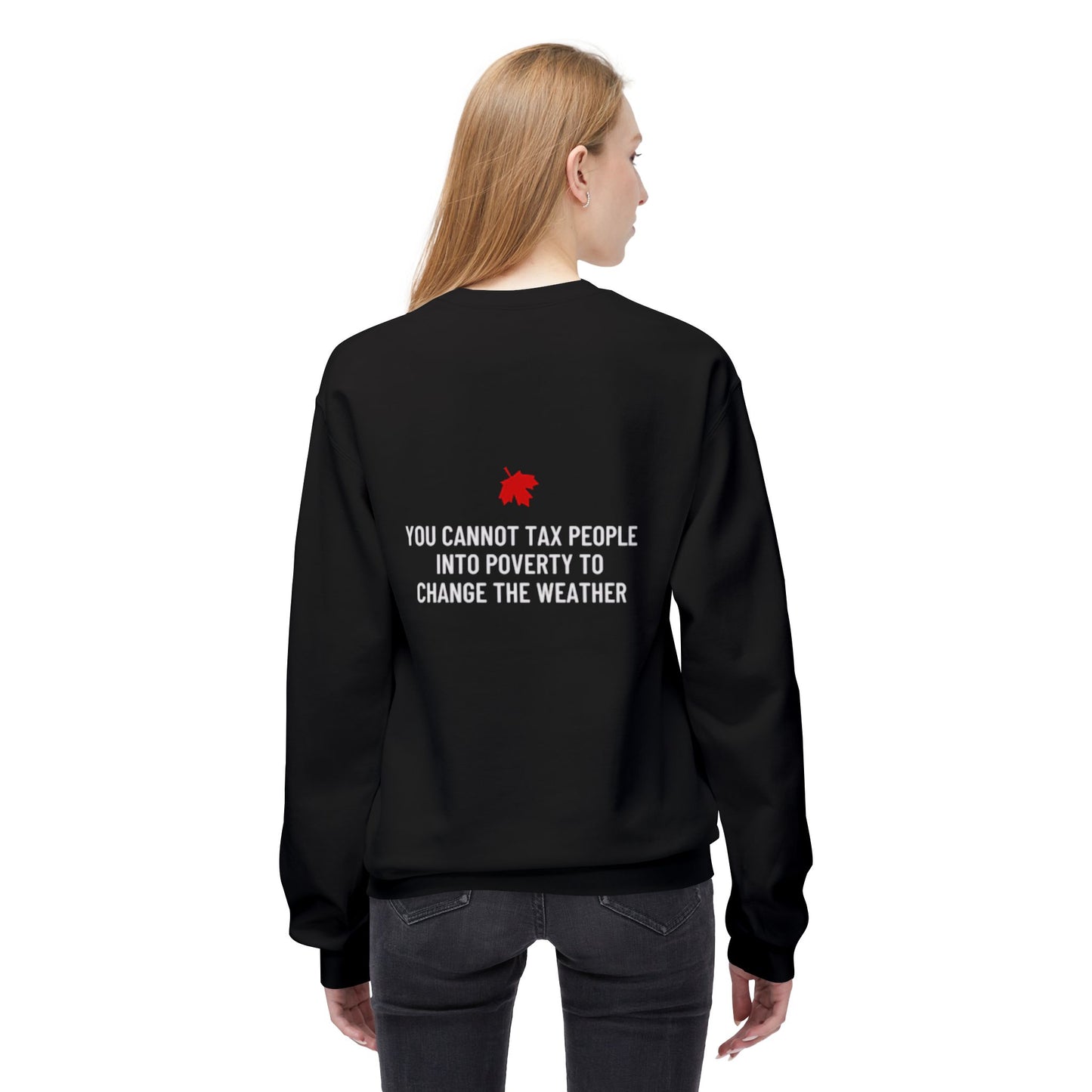 You Cannot Tax People Into Poverty Crewneck Sweater