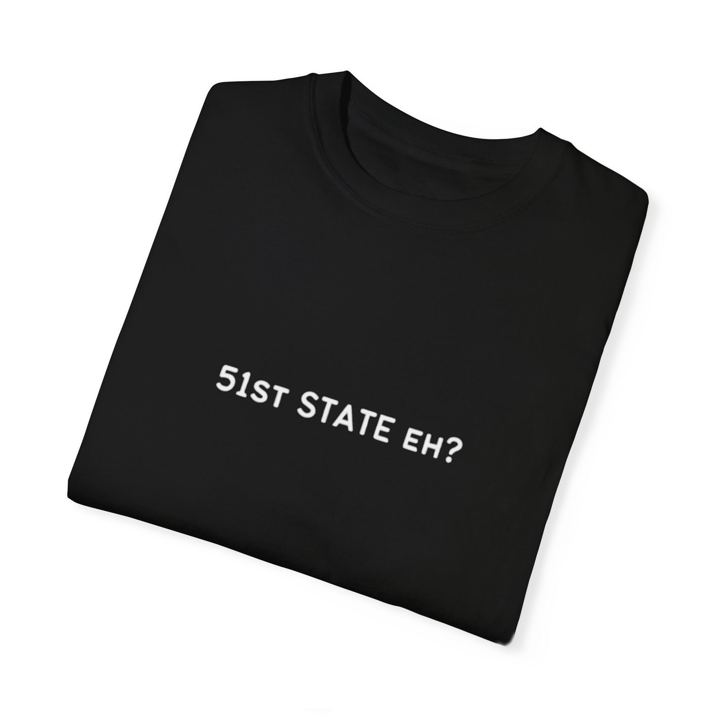 51st State Eh? Tee