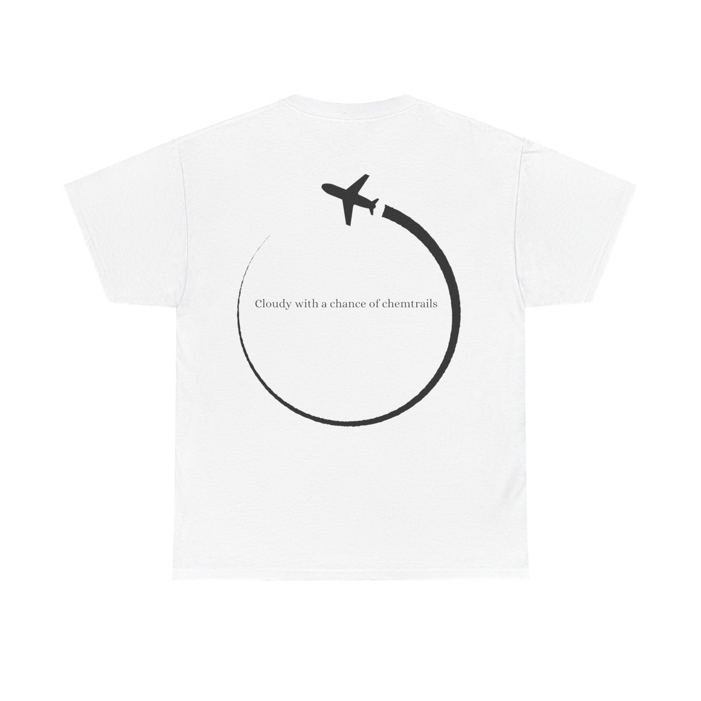 Cloudy With a Chance of Chemtrails Tee